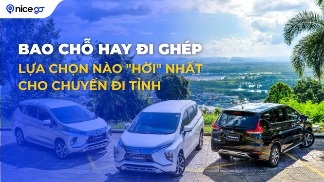 Hình ảnh so sánh đặt xe 4 chỗ bao chuyến và đi ghép đi tỉnh trên nền tảng NiceGo.
